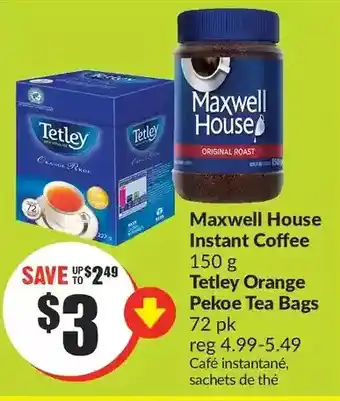 FreshCo Maxwell house instant coffee | tetley orange pekoe tea bags offer