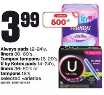Loblaws Always pads, liners, tampax tampons, u by kotex pads, liners or tampons offer