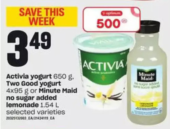 Loblaws Activia yogurt, two good yogurt or minute maid no sugar added lemonade offer