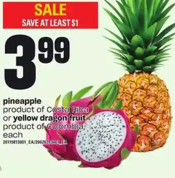Loblaws Pineapple or yellow dragon fruit offer