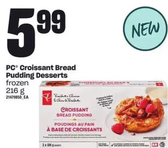 Loblaws Pc croissant bread pudding desserts offer