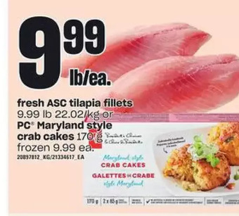 Loblaws Fresh asc tilapia fillets or pc maryland style crab cakes offer