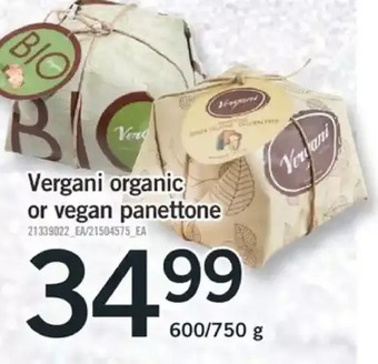 Fortinos Vergani organic or vegan panettone offer