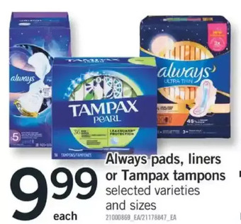 Fortinos Always pads, liners or tampax tampons offer