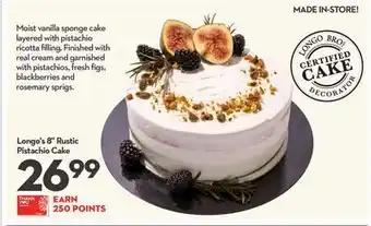 Longo's Longo's 8" rustic pistachio cake offer