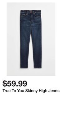 H&M True to you skinny high jeans offer