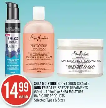 Shoppers Drug Mart Shea moisture body lotion, john frieda frizz ease treatments or shea moisture hair care products offer