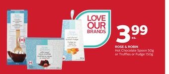Rexall Rose & robin hot chocolate spoon 50g or truffles or fudge 150g offer