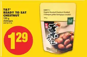 No Frills T&t® ready to eat chestnut, 100 g offer