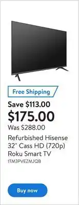 Walmart Refurbished hisense 32" cass hd (720p) roku smart tv offer