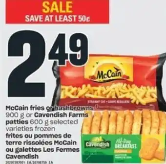 Atlantic Superstore McCain Fries or Hashbrowns 900g or Cavendish Farms Patties 600g offer