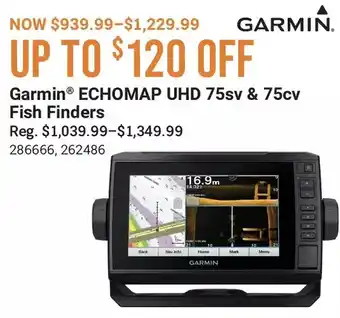 Cabela's Garmin echomap uhd 75sv & 75cv fish finders offer