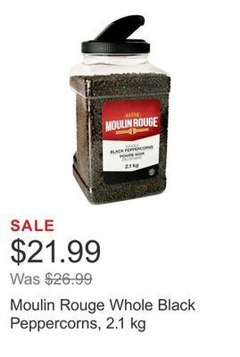 Costco Moulin rouge whole black peppercorns, 2.1 kg offer