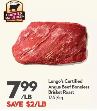 Longo's Longo's certified angus beef boneless brisket roast offer