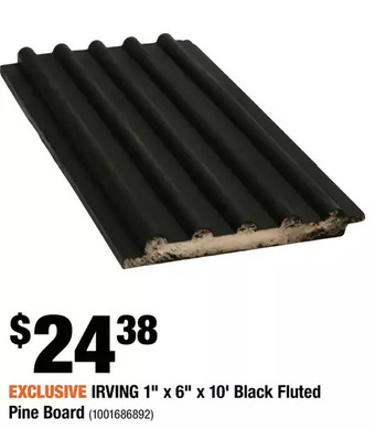 Home Depot Irving 1" x 6" x 10' black fluted pine board offer