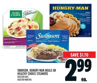 Metro Swanson, hungry-man meals or healthy choice steamers offer