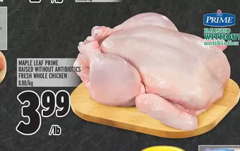 Metro Maple leaf prime raised without antibiotics fresh whole chicken offer