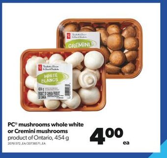 Real Canadian Superstore Pc® mushrooms whole white or cremini mushrooms, 454 g offer
