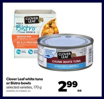 Real Canadian Superstore Clover leaf white tuna or bistro bowls, 170 g offer