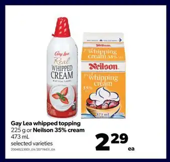 Real Canadian Superstore Gay lea whipped topping, 225 g or neilson 35% cream, 473 ml offer
