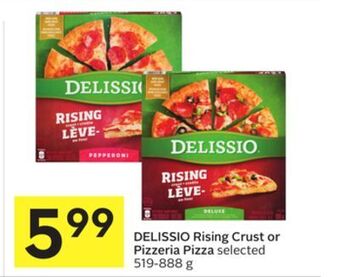 Foodland Delissio rising crust or pizzeria pizza selected 519-888 g offer