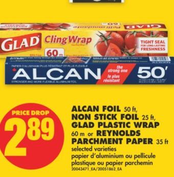 No Frills Alcan foil, 50 ft, non stick foil, 25 ft, glad plastic wrap, 60 m or reynolds parchment paper, 35 ft offer