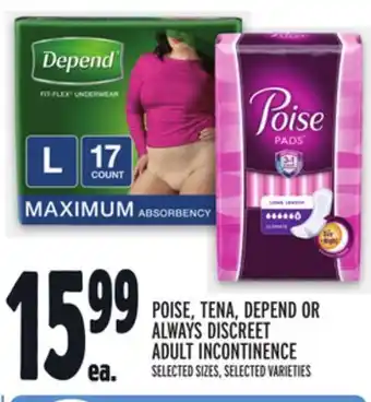 Metro Poise, tena, depend or always discreet adult incontinence offer