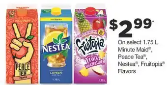 Fortinos Minute maid®, peace tea®, nestea®, fruitopia® flavors, 1.75 l offer