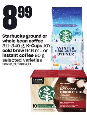 Loblaws Starbucks ground or whole bean coffee 311-340 g, k-cups 10's cold brew 946 ml or instant coffee 90 g offer