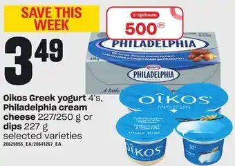 Loblaws Oikos greek yogurt, oikos greek yogurt philadelphia cream cheese, 227/250 g or dips, 227 g offer