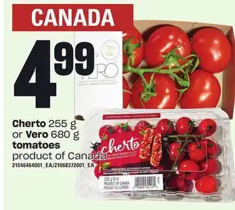 Zehrs Markets Cherto 255 g or vero 680 g tomatoes offer