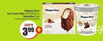 FreshCo Häagen-dazs ice cream tubs 414-500 g or novelties 3 pk offer