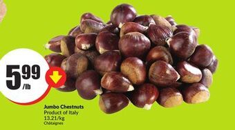 FreshCo Jumbo chestnuts product of italy 13.21/kg offer