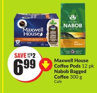 FreshCo Maxwell house coffee pods 12 pk nabob bagged coffee 300 g offer