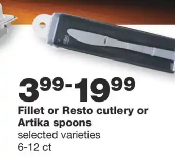 Wholesale Club Fillet or resto cutlery or artika spoons, 6-12 ct offer