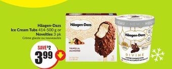 Chalo FreshCo Häagen-dazs ice cream tubs 414-500 g or novelties 3 pk offer