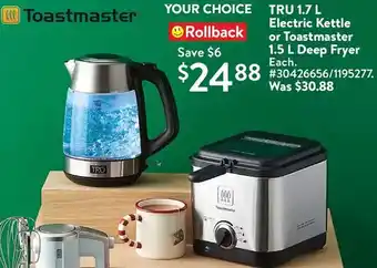 Walmart Tru 1.7 l electric kettle or toastmaster 1.5 l deep fryer offer