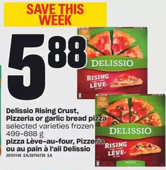Valu-mart Delissio rising crust, pizzeria or garlic bread pizza offer