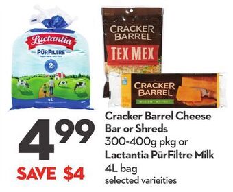 Longo's Cracker barrel cheese bar or shreds 300-400g pkg or lactantia pūrfiltre milk 4l bag offer