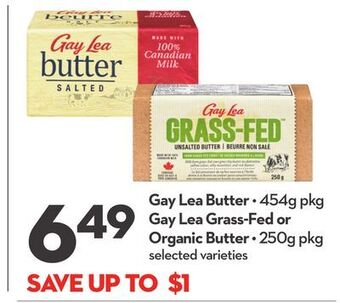 Longo's Gay lea butter • 454g pkg gay lea grass-fed or organic butter offer