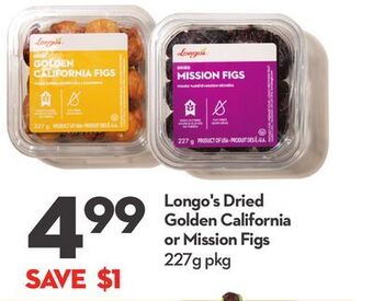 Longo's Longo's dried golden california or mission figs offer