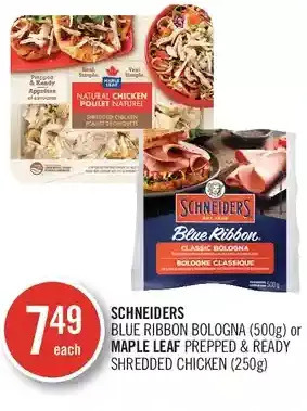 Shoppers Drug Mart Schneiders blue ribbon bologna or maple leaf prepped & ready shredded chicken offer