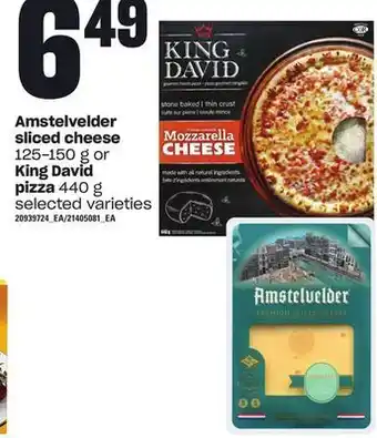 Loblaws Amstelvelder sliced cheese 125-150 g or king david pizza 440 g offer