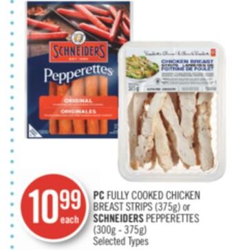 Shoppers Drug Mart Pc fully cooked chicken breast strips (375g) or schneiders pepperettes (300g - 375g) offer