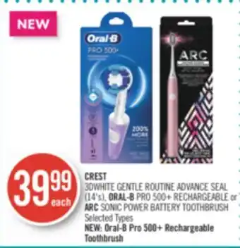 Shoppers Drug Mart Crest  3dwhite gentle routine advance seal (14's), oral-b pro 500+ rechargeable or arc sonic power battery toothbrush offer