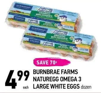 Coppa's Fresh Market 33
449999
each
save 70¢
burnbrae farms
naturegg omega 3
large white eggs dozen offer
