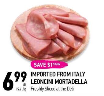 Coppa's Fresh Market Save $150/lb
imported from italy
leoncini mortadella
freshly sliced at the deli
669999/lb
15.41/kg offer
