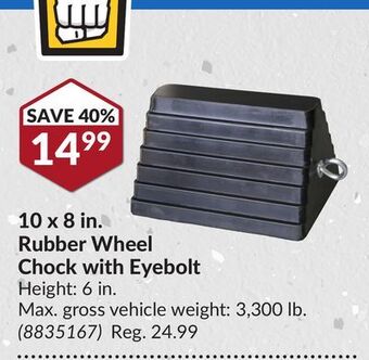Princess Auto 10 x 8 in. rubber wheel chock with eyebolt offer