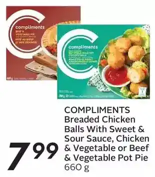 Sobeys Compliments breaded chicken balls with sweet & sour sauce, chicken & vegetable or beef & vegetable pot pie offer