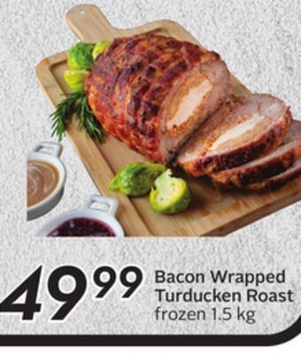 Sobeys Bacon wrapped turducken roast offer